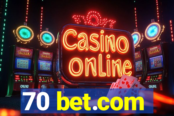 70 bet.com